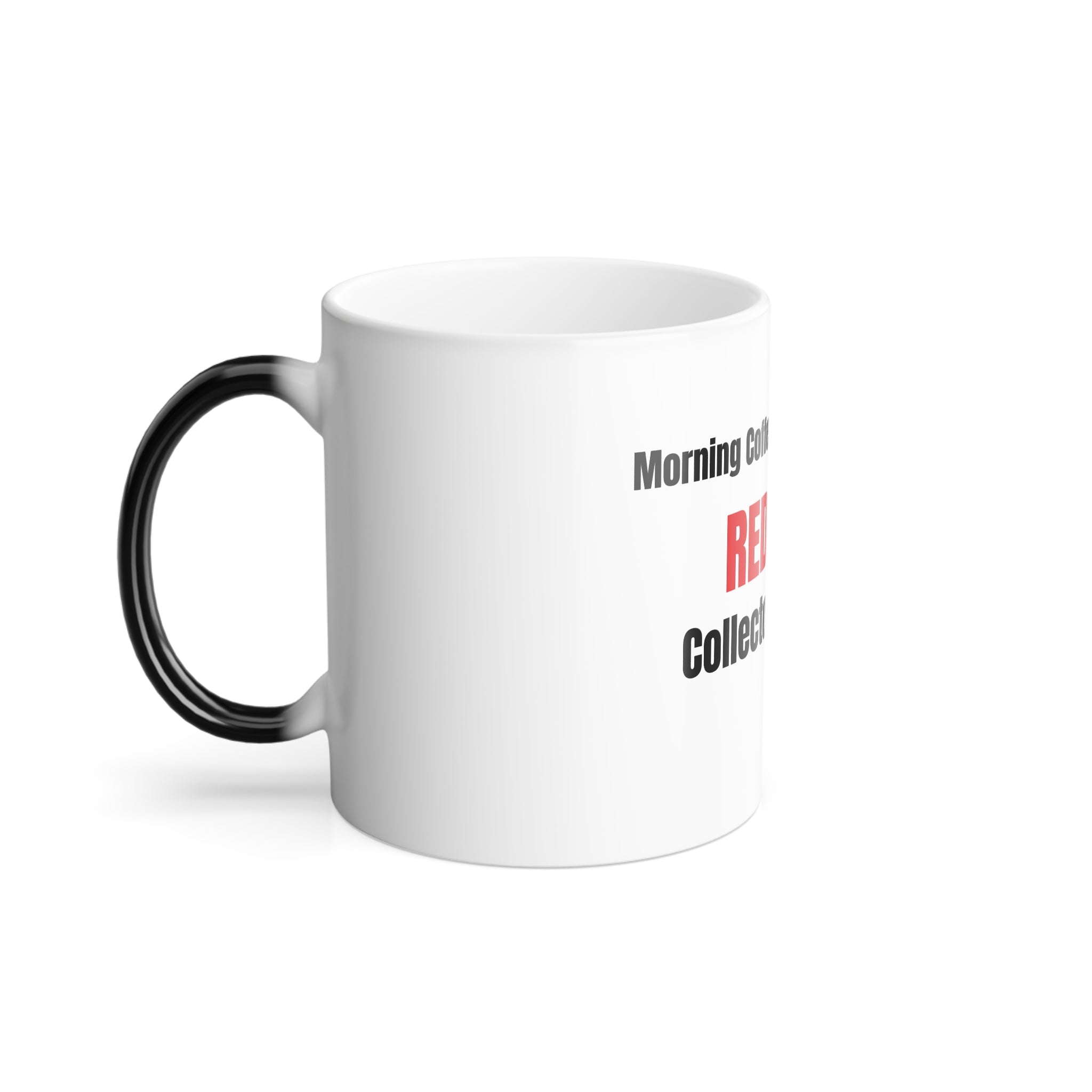 Color-Changing Coffee Mug – “Morning Coffee for Professional Red Flag Collectors” (11oz)